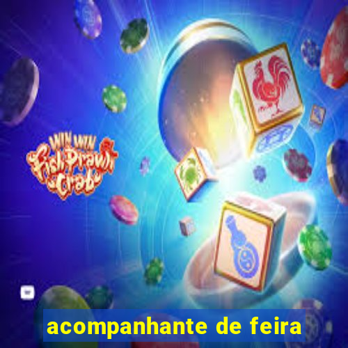 acompanhante de feira